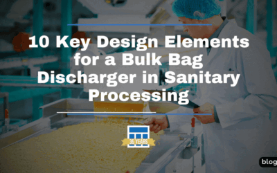 10 Key Design Elements for a Bulk Bag Discharger in Sanitary Processing